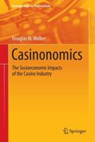 Casinonomics : The Socioeconomic Impacts of the Casino Industry