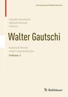 Walter Gautschi, Volume 3 : Selected Works with Commentaries