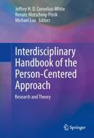 Interdisciplinary Handbook of the Person-Centered Approach : Research and Theory