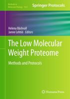 The Low Molecular Weight Proteome : Methods and Protocols