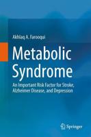 Metabolic Syndrome: An Important Risk Factor for Stroke, Alzheimer Disease, and Depression