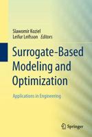 Surrogate-Based Modeling and Optimization : Applications in Engineering