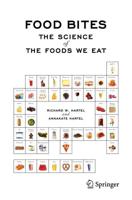 Food Bites : The Science of the Foods We Eat