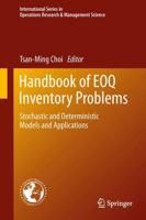 Handbook of EOQ Inventory Problems : Stochastic and Deterministic Models and Applications
