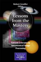 Lessons from the Masters : Current Concepts in Astronomical Image Processing