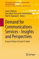 Demand for Communications Services - Insights and Perspectives : Essays in Honor of Lester D. Taylor