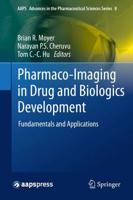 Pharmaco-Imaging in Drug and Biologics Development: Fundamentals and Applications