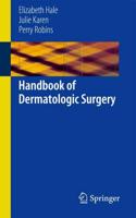 Handbook of Dermatologic Surgery