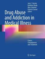 Drug Abuse and Addiction in Medical Illness : Causes, Consequences and Treatment