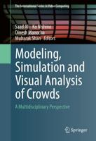 Modeling, Simulation and Visual Analysis of Crowds : A Multidisciplinary Perspective