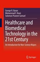 Healthcare and Biomedical Technology in the 21st Century : An Introduction for Non-Science Majors