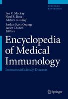 Encyclopedia of Medical Immunology : Immunodeficiency Diseases