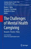 The Challenges of Mental Health Caregiving : Research • Practice • Policy