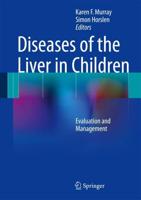 Diseases of the Liver in Children: Evaluation and Management