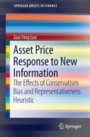 Asset Price Response to New Information : The Effects of Conservatism Bias and Representativeness Heuristic