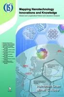 Mapping Nanotechnology Innovations and Knowledge : Global and Longitudinal Patent and Literature Analysis