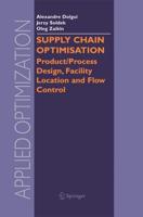 Supply Chain Optimisation : Product/Process Design, Facility Location and Flow Control