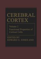 Cerebral Cortex : Functional Properties of Cortical Cells
