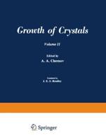 / Rost Kristallov / Growth of Crystals: Volume 11
