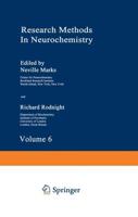 Research Methods in Neurochemistry : Volume 6