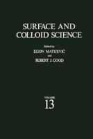 Surface and Colloid Science : Volume 13