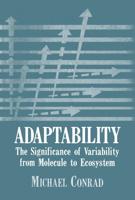 Adaptability: The Significance of Variability from Molecule to Ecosystem