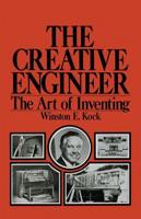 The Creative Engineer: The Art of Inventing