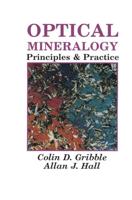 Optical Mineralogy: Principles and Practice