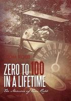 Zero to 100 in a Lifetime: The Memoir of Tom Robb