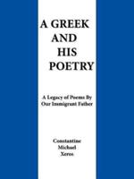 A Greek and His Poetry: A Legacy of Poems by Our Immigrant Father