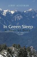 In Green Sleep: A Tour of Duty