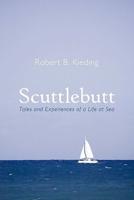 Scuttlebutt: Tales and Experiences of a Life at Sea
