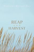 Reap and Harvest