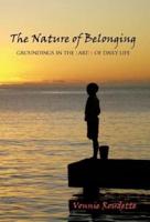 The Nature of Belonging: Groundings in the Earth of Daily Life