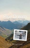 Pipe Dream: an Alaskan Adventure