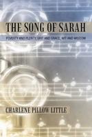 The Song of Sarah: Poverty and Plenty, Grit and Grace, Wit and Wisdom