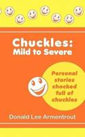 Chuckles: Mild to Severe