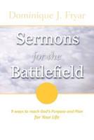 Sermons For The Battlefield: 9 ways to reach God's Purpose and Plan for Your Life