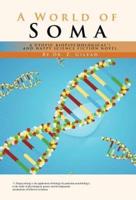 A World of Soma: A Utopic, Biopsychological, and Happy Science Fiction Novel