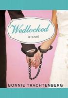 Wedlocked: A Novel