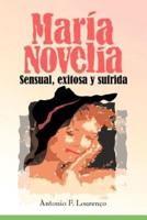 Maria Novelia: Sensual, Exitosa y Sufrida