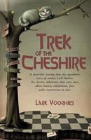 Trek of the Cheshire: A, Masterful, Journey, Into, The, Aquadrant, Times, Of, Author, Lark Voorhies. An, Elective, Abbreviate, That, Casts,