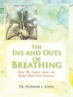 The Ins and Outs of Breathing: How We Learnt about the Body's Most Vital Function