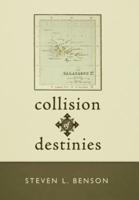Collision of Destinies: The Story of a Ship, Its Crew, and the Evolution of a Man