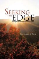 Seeking the Edge: Thoughts on Wisdom and Success