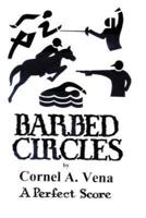 Barbed Circles: The Perfect Score