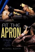 At the Apron: A Night at the Fights