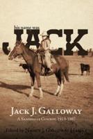 His Name Was Jack: A Sandhills Cowboy