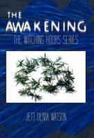 The Awakening Book 1: The Witching Hour Series
