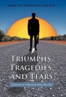 Triumphs, Tragedies, and Tears: Life Journey of a Mid-South Doctor, Part One